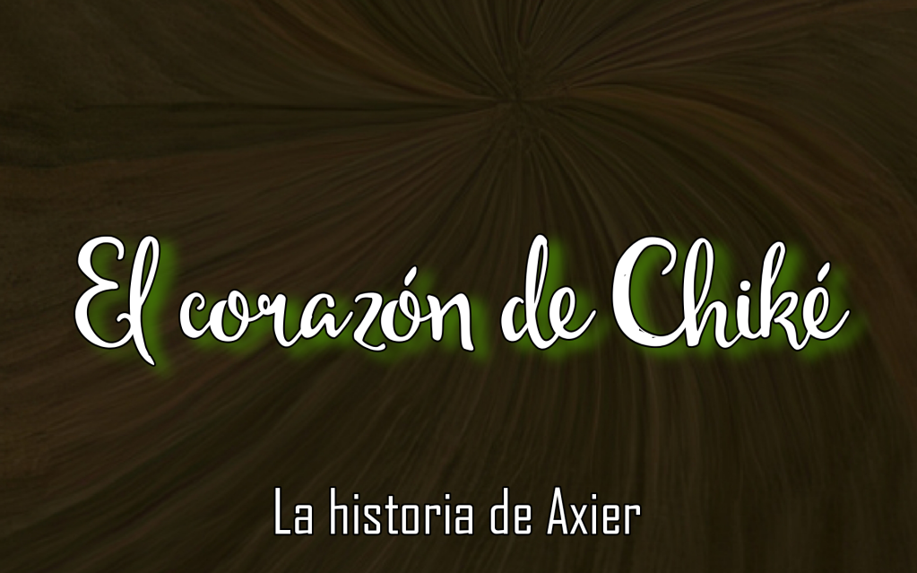El corazón de Chiké, la historia de Axier, con un fondo de textura de madera y un brillo verdoso en las palabras 